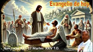 Evangelio de hoy «¡Muchacho a ti te lo digo levántate» 17 de septiembre [upl. by Ettevahs]