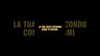 LA TUA AUTO SECONDO COME TI CHIAMI shorts car automobile [upl. by Asilegna]