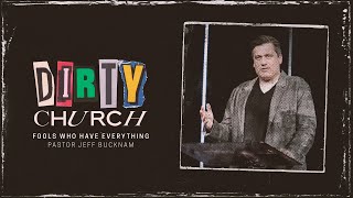 Fools Who Have Everything  Dr Jeff Bucknam February 19–20 2022 [upl. by Utir]