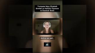 Trumpeter Mary Elizabeth Bowden Early Exposure to Classical Music [upl. by Aniral60]