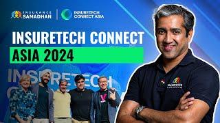 InsureTech Connect Asia 2024 quotCombining the Three I’s Insurance Innovation and Investorsquot [upl. by Odlaumor]