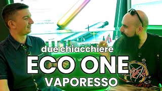 Due chiacchiere sulla Vaporesso ECO ONE [upl. by Estell]