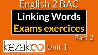 English 2 BAC Maroc  UNIT 1 Linking Words  Exercises  Part 2 [upl. by Dublin47]