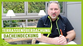 Terrassenüberdachung  welche Dacheindeckung ist empfehlenswert  Ambitop Terrassendach [upl. by Aicineohp468]