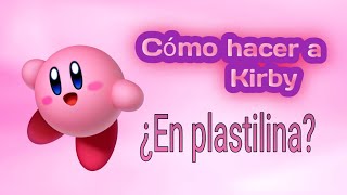 Cómo hacer a kirby en plastilina ✓Tutorial de plastilina✓Kirby Gameboy [upl. by Ninazan311]