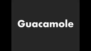 How to Pronounce Guacamole [upl. by Aitnom21]