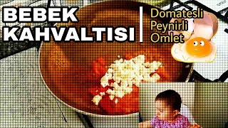 Bebek Kahvaltısı  Domatesli Peynirli Omlet [upl. by Kristyn]