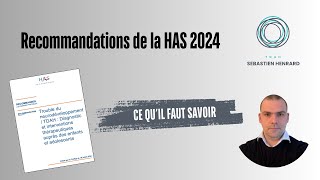 Recommandations HAS pour le TDAH en 2024  Ce quil faut savoir [upl. by Emixam]