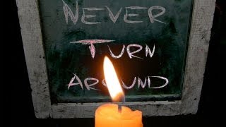 quotNever Turn Aroundquot [upl. by Rutra]