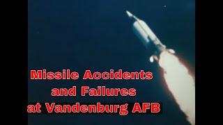 MISSILE ACCIDENTS AND FAILURES AT VANDENBURG AFB SILENT FOOTAGE 33144 [upl. by Anwahs]