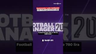 2 bin lira değerindeki iki oyun ücretsiz oluyor  Football Manager 2024 [upl. by Jerrie957]