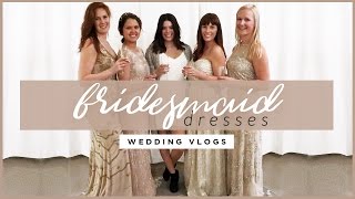 CHOOSING OUR BRIDESMAID DRESSES [upl. by Milka]