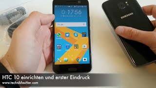 HTC 10 einrichten und erster Eindruck [upl. by Adnileb]