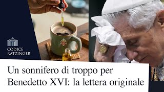 Un sonnifero di troppo per Benedetto XVI la sconvolgente lettera ricevuta da Peter Seewald [upl. by Notnirt]