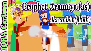 Prophet Stories ARAMAYA  JEREMIAH AS  Islamic Cartoon  Quran Stories  Islamic Videos  Ep 25 [upl. by Nwahsat]