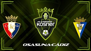 190224  El Corner de Kosner x Radio Marca Navarra  Repaso del partido OsasunaCádiz [upl. by Ahsemak]