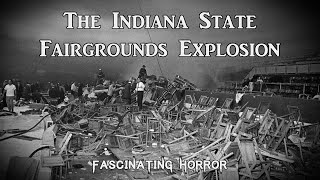 The Indiana State Fairgrounds Explosion  A Short Documentary  Fascinating Horror [upl. by Sandler]