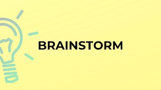 What is the meaning of the word BRAINSTORM [upl. by Ikoek]