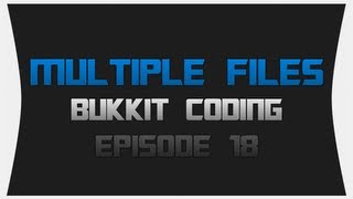 Bukkit Coding  Episode 18 Multiple Files [upl. by Llertal491]