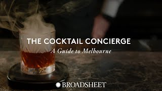 The Cocktail Concierge A Guide to Melbourne [upl. by Tiny920]