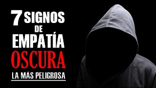 7 Señales de Empatía Oscura La personalidad más peligrosa que existe [upl. by Nodnar]