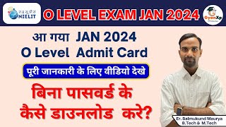 आ गया JAN 2024 O Level Admit Card  O Level January 2024 Admit Card declared  O Level JAN 2024 [upl. by Putnem318]