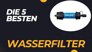 Die 5 Besten Outdoor Wasserfilter im Test 2024 [upl. by Hymie]