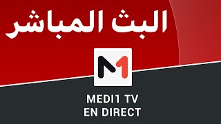 MEDI1TV EN DIRECT  مدي 1 تيفي البث المباشر [upl. by Eedebez]