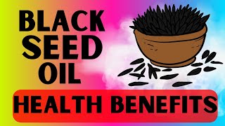 5 AMAZING HEALTH BENEFITS OF BLACK SEED OIL  NIGELLA SATIVA [upl. by Elora]