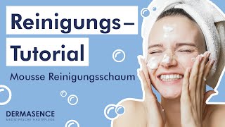 Gesichtsreinigung Tutorial  DERMASENCE Mousse Reinigungsschaum [upl. by Euqina]