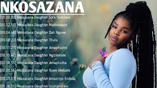 Nkosazana Daughter Best Hit Music Playlist 2024 🍁 Best Of Nkosazana Daughter Mix 2024 DJ DICTION [upl. by Chamkis]