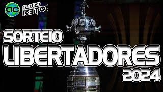 SORTEIO LIBERTADORES 2024 [upl. by Raddatz]