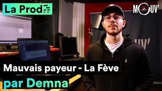 LA FÈVE  quotMauvais payeurquot  comment Demna a composé le morceau [upl. by Glick]