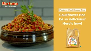 Delicious Cauliflower Rice Recipe by Chef Vicky Ratnani  Fortune Foods [upl. by Khichabia980]