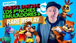 Los pnches emuladores y RARE REPLAY  Ashers Barcade 002 [upl. by Eiznekcam446]