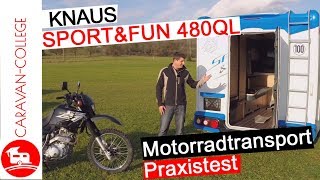 Test Knaus Sport amp Fun 480 QL  Motorradtransport Praxistest [upl. by Ait]