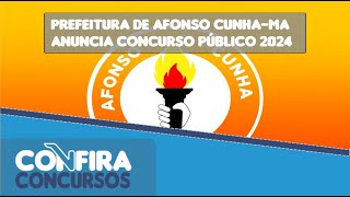 Concurso Prefeitura de Afonso CunhaMA 2024 Edital iminente [upl. by Werna]