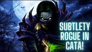 The HARDEST spec in Cata  Subtlety Rogue [upl. by Padgett657]