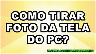 COMO TIRAR FOTO DA TELA DO COMPUTADOR HD EM PORTUGUÊS [upl. by Bell]