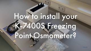 Osmometer FAQ How to install your K7400S Osmometer [upl. by Kamillah]