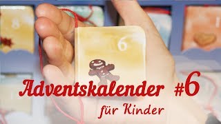 Adventskalender 2018 für Kinder das 6 Türchen [upl. by Nayk938]