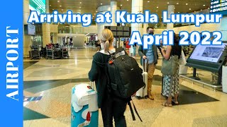 ARRIVING AT KUALA LUMPUR Airport in Malaysia  April 2022 Airport Arrival Procedure [upl. by Ethyl]