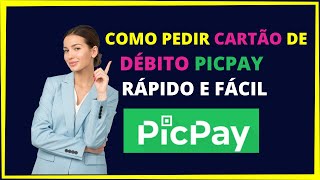 Como pedir cartão de débito Picpay [upl. by Marvel]