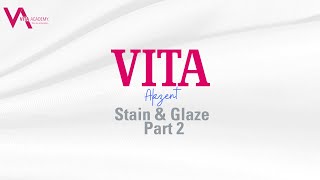 VITA Akzent Stain and Glaze Part 2 [upl. by Elakram42]