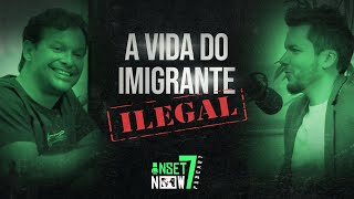 PODCAST  A VIDA DO IMIGRANTE ILEGAL NOS ESTADOS UNIDOS [upl. by Llednahs663]