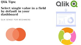 Qlik Sense tutorial Select single value in a field by default in your dashboard [upl. by Stover]