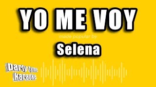 Selena  Yo Me Voy Versión Karaoke [upl. by Noled]