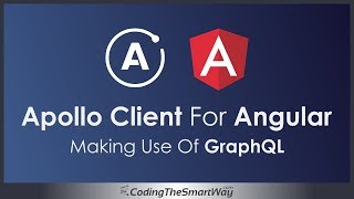 Apollo Client For Angular  Making Use of GraphQL [upl. by Akemrej]