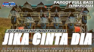 DJ JIKA CINTA DIA x CIRO CIRO PARGOY FULL BASS  DCD PROJECT [upl. by Eelinej]