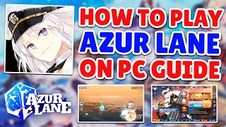 How To Download amp Play Azur Lane On PC  Step By Step Guide [upl. by Anwahsar]